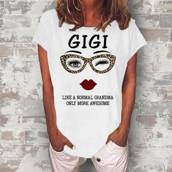 Gigi Like A Normal Grandma Only More Awesome Lip And Eyes Women's Loosen T-Shirt | Mazezy
