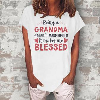 Being A Grandma Doesnt Make Me Old Blessed Women's Loosen T-Shirt | Mazezy