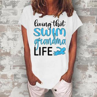 Living That Swim Grandma Life Swimmer Grandmother Women's Loosen T-Shirt | Mazezy