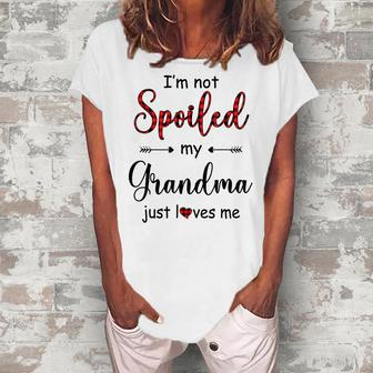 Im Not Spoiled My Grandma Just Loves Me For Grandkids Kids Women's Loosen T-Shirt | Mazezy
