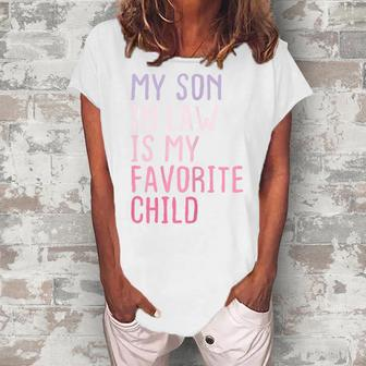 My Son In Law Is My Favorite Child Family Humor Retro Women's Loosen T-Shirt | Mazezy