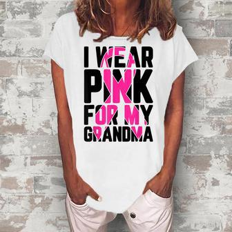 I Wear Pink For My Grandma Breast Cancer Awareness Supporter Women's Loosen T-Shirt | Mazezy