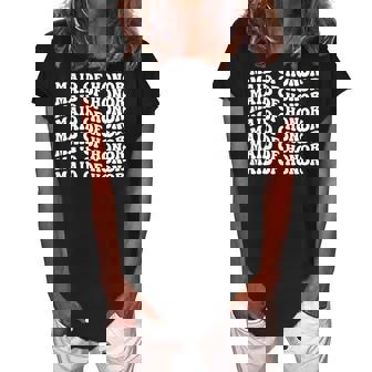 70S Style Maid Of Honor Wedding And Bachelorette Party Gift For Womens Women's Loosen Crew Neck Short Sleeve T-Shirt | Mazezy