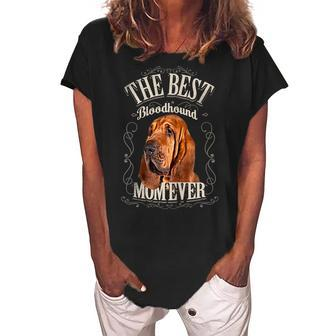 Best Bloodhound Mom Ever Funny Dog Lovers Gifts Vintage Gift For Womens Women's Loosen Crew Neck Short Sleeve T-Shirt - Seseable