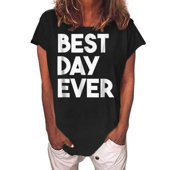 Best Day Ever Women Men Kids Women's Loosen Crew Neck Short Sleeve T-Shirt - Seseable