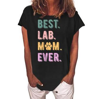 Best Lab Mom Ever Labrador Retriever Dog Mom Vintage Gift For Womens Women's Loosen Crew Neck Short Sleeve T-Shirt - Seseable