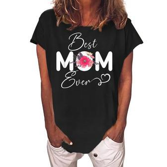 Best Mom Ever Floral Cute Mothers Day Women Women's Loosen Crew Neck Short Sleeve T-Shirt | Seseable CA