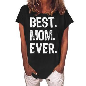Best Mom Ever Gift Mothers Day Christmas Women's Loosen Crew Neck Short Sleeve T-Shirt - Seseable