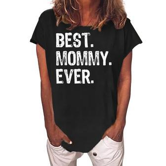 Best Mommy Ever Gift Mothers Day Women's Loosen Crew Neck Short Sleeve T-Shirt - Seseable