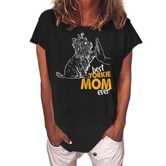 Best Yorkie Mom Ever Yorkie Mom Gifts Yorkie Mom Gift For Womens Women's Loosen Crew Neck Short Sleeve T-Shirt - Seseable