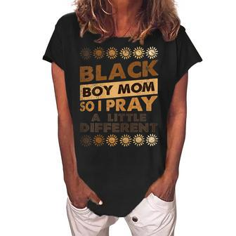Black Boy Mom So I Pray Little Different Black History Gift For Womens Women's Loosen Crew Neck Short Sleeve T-Shirt