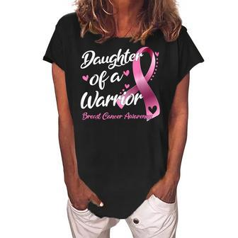 Breast Cancer Fighter Awareness Daughter Of A Warrior Gift For Womens Women's Loosen Crew Neck Short Sleeve T-Shirt | Mazezy