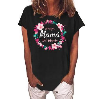 Camiseta Mejor Mama Del Mundo Dia De Las Madres Gift For Womens Women's Loosen Crew Neck Short Sleeve T-Shirt | Mazezy