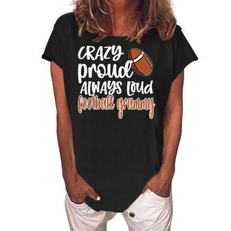 Crazy Proud Always Loud Football Grammy Grandma Women's Loosen Crew Neck Short Sleeve T-Shirt | Mazezy