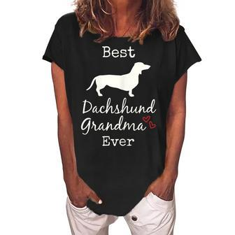 Dachshund Grandmother Gift Dachshund Grandma Best Ever Gift For Womens Women's Loosen Crew Neck Short Sleeve T-Shirt | Mazezy