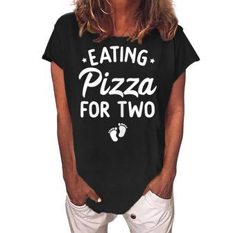 Eating Pizza For Two Funny Pregnancy Announcement New Mom Gift For Womens Women's Loosen Crew Neck Short Sleeve T-Shirt | Mazezy