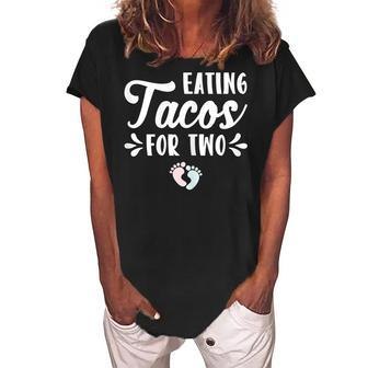 Eating Tacos For Two Pregnancy Announcement Mother Mom Gift Gift For Womens Women's Loosen Crew Neck Short Sleeve T-Shirt | Mazezy
