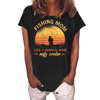 Fishing Mom Like A Normal Mom Only Cooler Gift For Womens Women's Loosen Crew Neck Short Sleeve T-Shirt | Mazezy