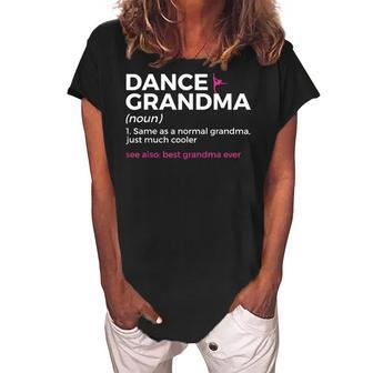Funny Dance Grandma Definition Best Grandma Ever Women's Loosen Crew Neck Short Sleeve T-Shirt - Seseable