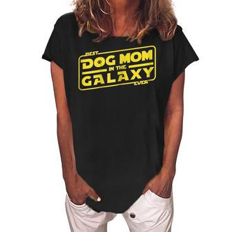 Funny Dog Mom | Best Dog Mom In The Galaxy Ever Gift For Womens Women's Loosen Crew Neck Short Sleeve T-Shirt - Seseable
