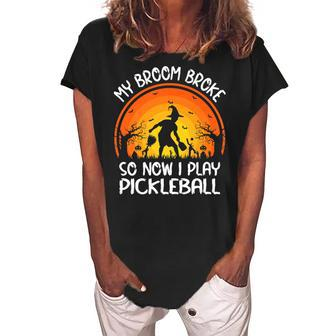 Funny My Broom Broke So Now I Play Pickleball Halloween Women's Loosen Crew Neck Short Sleeve T-Shirt - Thegiftio UK