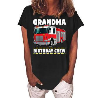 Grandma Birthday Crew Fire Truck Firefighter Women's Loosen Crew Neck Short Sleeve T-Shirt | Mazezy