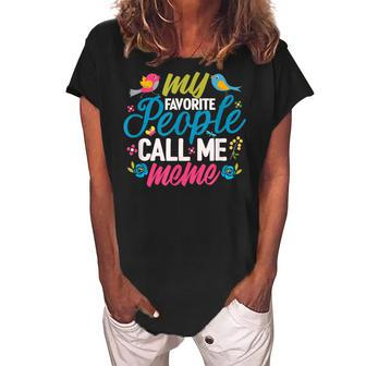 Grandma My Favorite People Call Me Meme Gift Women's Loosen Crew Neck Short Sleeve T-Shirt | Mazezy