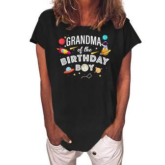 Grandma Of The Birthday Boy Astronaut Space Theme Party Women's Loosen Crew Neck Short Sleeve T-Shirt | Mazezy