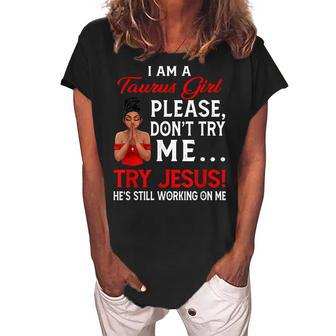 I Am A Taurus Girl Dont Try Me Birthday Afro Black Womens Women's Loosen Crew Neck Short Sleeve T-Shirt | Mazezy