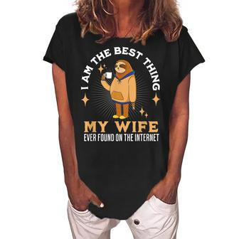 I Am The Best Thing My Wife Ever Found On The Internet Sloth Women's Loosen Crew Neck Short Sleeve T-Shirt - Seseable