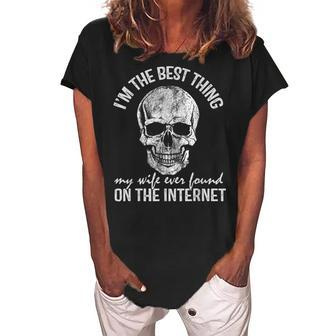 I Am The Best Thing My Wife Ever Found On The Internet Women's Loosen Crew Neck Short Sleeve T-Shirt - Seseable