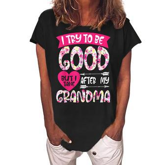 I Try To Be Good But I Take After My Grandma Kids T Women's Loosen Crew Neck Short Sleeve T-Shirt | Mazezy