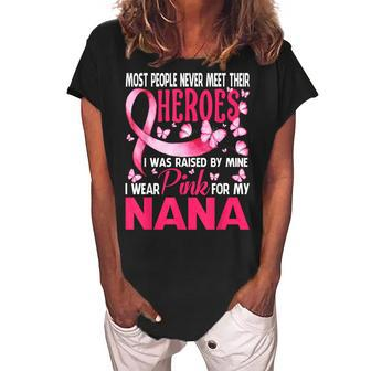 I Wear Pink For My Nana Cancer Awareness Support Grandma Women's Loosen Crew Neck Short Sleeve T-Shirt | Mazezy
