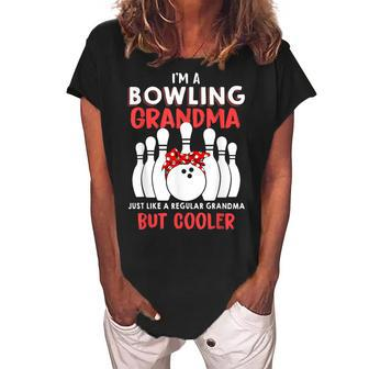 Im A Bowling Grandma Just Like A Regular Grandma But Cooler Women's Loosen Crew Neck Short Sleeve T-Shirt | Mazezy