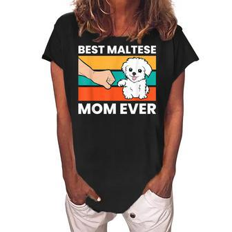 Maltese Dog Mom Best Maltese Mom Ever Women's Loosen Crew Neck Short Sleeve T-Shirt - Seseable