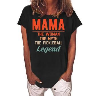 Mama The Women The Myth The Pickleball Legend Gift For Womens Women's Loosen Crew Neck Short Sleeve T-Shirt | Seseable CA