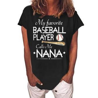 My Favorite Baseball Player Calls Me Nana Grandma Grandson Women's Loosen Crew Neck Short Sleeve T-Shirt | Mazezy