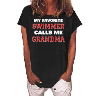 My Favorite Swimmer Calls Me Grandma Swimming Gift Women's Loosen Crew Neck Short Sleeve T-Shirt | Mazezy