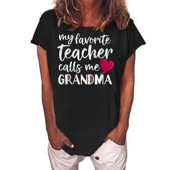 My Favorite Teacher Calls Me Grandma Mothers Day Gift Nana Women's Loosen Crew Neck Short Sleeve T-Shirt | Mazezy