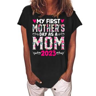 My First Mothers Day As A Mom 2023 New Mom Baby Announcement Gift For Womens Women's Loosen Crew Neck Short Sleeve T-Shirt | Mazezy
