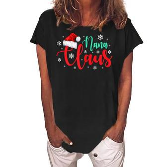 Nana Claus Grandma Santa December Gift Gift For Womens Women's Loosen Crew Neck Short Sleeve T-Shirt | Mazezy