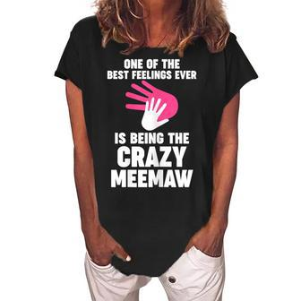 One Of The Best Feelings Ever Is Meemaw Grandmother Meemaw Gift For Womens Women's Loosen Crew Neck Short Sleeve T-Shirt - Seseable