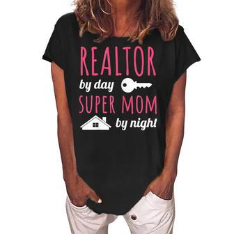 Realtor By Day Super Mom By Night Real Estate Agent Broker Gift For Womens Women's Loosen Crew Neck Short Sleeve T-Shirt