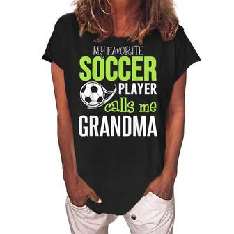 Soccer Grandma My Favorite Player Calls Me Women's Loosen Crew Neck Short Sleeve T-Shirt | Mazezy