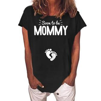 Soon To Be Mommy Mothers Day First Time New Mom Mama Momma Gift For Womens Women's Loosen Crew Neck Short Sleeve T-Shirt | Mazezy AU
