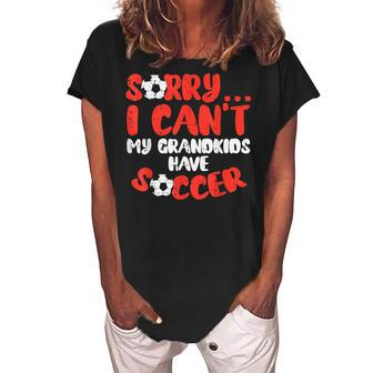 Sorry Cant Grandkids Soccer Football Family Grandma Grandpa Women's Loosen Crew Neck Short Sleeve T-Shirt | Mazezy
