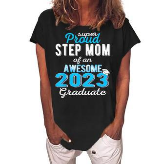 Super Proud Step Mom Of 2023 Graduate Awesome Family College Women's Loosen Crew Neck Short Sleeve T-Shirt - Seseable