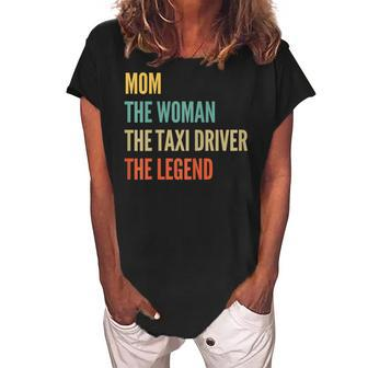 The Mom The Woman The Taxi Driver The Legend Women's Loosen Crew Neck Short Sleeve T-Shirt - Seseable