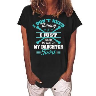 Twirl Mom  Gift From Baton Twirler Daughter Gift For Womens Women's Loosen Crew Neck Short Sleeve T-Shirt