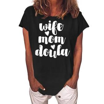 Wife Mom Doula Gift For Funny Doula Gift For Womens Women's Loosen Crew Neck Short Sleeve T-Shirt | Mazezy